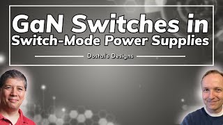 Considerations When Designing GANBased SwitchMode Power Supplies [upl. by Sinclare]