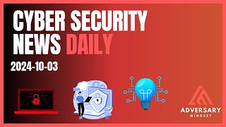 Daily Cyber Security News for 20241003 [upl. by Frankhouse]