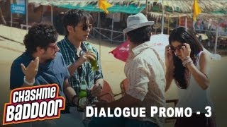 Pehle paap toh kar le  Dialogue Promo 3  Chashme Baddoor [upl. by Floria]