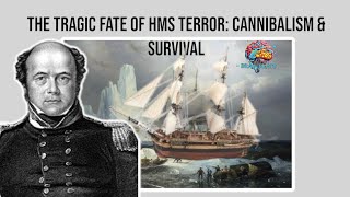 The Tragic Fate of HMS Terror Cannibalism and Survival [upl. by Euphemiah]