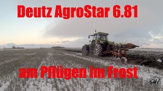 Deutz AgroStar 681 am Pflügen im Frost mit SOUND [upl. by Briant227]