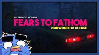 NEVER TAKE THE BACK ROADS FULL PLAYTHROUGH Fears to Fathom  Norwood Hitchhike [upl. by Neda]