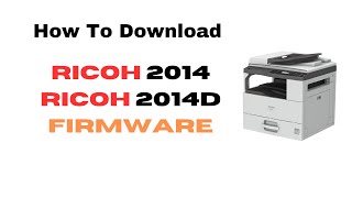 Ricoh MP 2014 How to Download Ricoh Firmware [upl. by Layod]