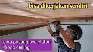 belajar pasang plafon PVC drop ceiling  elite pvc plafon [upl. by Zohar]