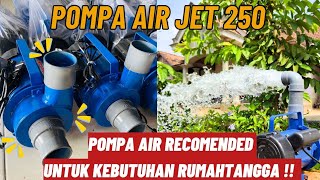 POMPA AIR JET 250 RECOMENDED UNTUK KEBUTUHAN RUMAH TANGGA  ULFI TASIKMALAYA pompaairlistrik [upl. by Swithbart]