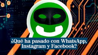 ¿Qué es lo que ha pasado con WhatsApp Instagram y Facebook [upl. by Beth774]