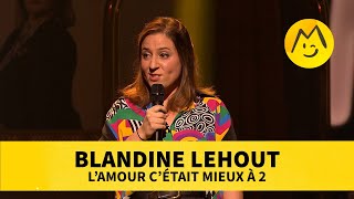 Blandine Lehout – LAmour cétait mieux à 2 [upl. by Teerell]