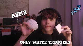 ASMR  🥰ONLY WHITE TRIGGERS🤍 [upl. by Nicolella]