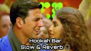 Hookah Bar SlowReverb Song 🎧😍🎶khiladi786 djsong song viral tranding [upl. by Euqinobe]