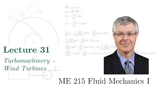 31  ME 215 Fluid Mechanics I  Turbomachinery  Wind Turbines [upl. by Buschi459]