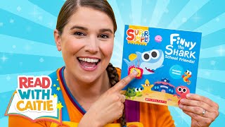 Read With Caitie Finny The Shark School Friends  Read Aloud Story Book for Kids with scholastic [upl. by Flora]