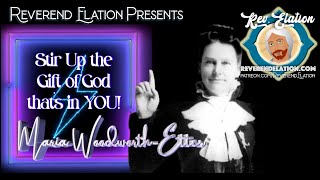 Stir up the Gift thats in YOU Maria Woodworth Etter [upl. by Schaab]