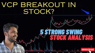 Breakout Stocks in Volatility Contraction Pattern  5 strong stocks swinganalyst stockmarket vcp [upl. by Hellman531]