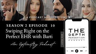 Episode 26 Swiping Right on the perfect EHR with Barti [upl. by Retrac679]