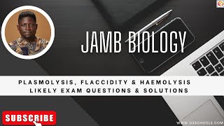 JAMB Biology 2024 EP 56  Plasmolysis Flaccidity and Haemolysis  Likely Exam Questions [upl. by Ahsonek]