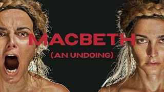 Macbeth An Undoing  Trailer [upl. by Anelrahc347]