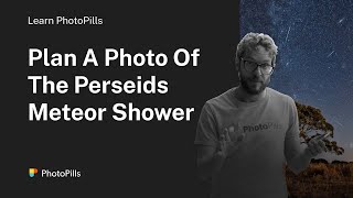 How to Plan a Photo of the Perseids Meteor Shower 2021 [upl. by Larner]