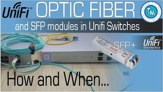 Using Optic Fiber in Unifi Switches  Which Tranceiver Module to use [upl. by Akienat]