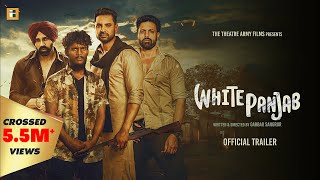 White Punjab Official Trailer Kaka  Kartar Cheema  Dakssh Ajit  Rabbi Kandola  GabbarÂ Sangrur [upl. by Alekahs69]