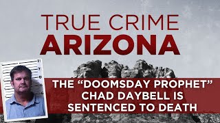 The Chad Daybell quotDoomsday Prophetquot Murder Trial  True Crime Arizona Podcast [upl. by Petras360]