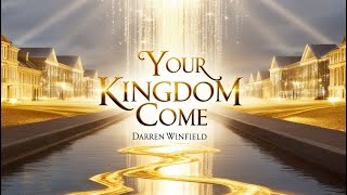 Your Kingdom Come [upl. by Asiulairam570]