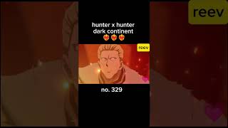 hxh dark continent no 329 darkcontinent marxisveercajutol hunterxhunter anime cartoonnetwork [upl. by Mayne]