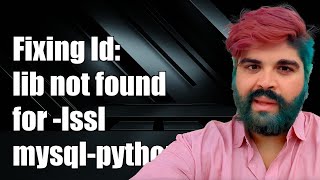 Fixing quotld library not found for lsslquot Error When Installing mysqlpython with pip [upl. by Nielson503]