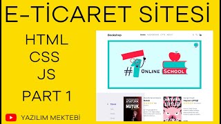 HTML CSS ve Javascript İle ETicaret Sitesi Kodluyoruz  1 [upl. by Eimaraj436]