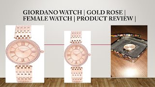 GIORDANO Female Watch Review  Rose Gold  Product Review  Unboxing  Metallic Band  UK Watch [upl. by Coucher]