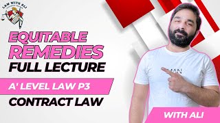 Equitable Remedies  Contract Law Paper 3  A level Law 9084  Lecture [upl. by Dianemarie837]