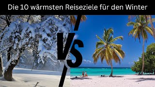 10 sonnige Reiseziele für den Winter – Flüchte vor der Kälte [upl. by Redleh652]