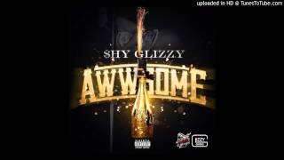 Shy Glizzy  Awwsome Audio [upl. by Renato]