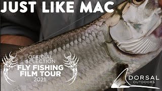 Tarpon Fly Fishing Just Means More—The Full Film—quotJust Like Macquot — ￼Fly Fishing Film Tour 2021 [upl. by Alrahs]