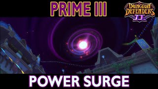 Prime III Power Surge Incursion  DD2 [upl. by Anauj545]