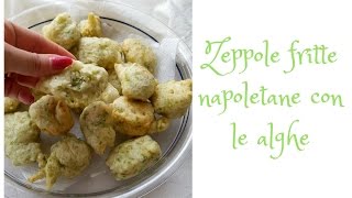 Zeppole fritte napoletane con le alghe [upl. by Ahsilif]