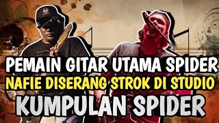 Nafie Spider Pemain Gitar Utama Kumpulan Spider Diserang Stroke [upl. by Yahsat]