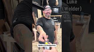 Welders VS Woodworkers Who wins challenge tapemeasure funnyvideo welder Welders [upl. by Keane221]