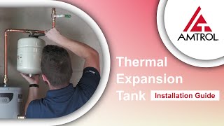 How To Install A Thermal Expansion Tank  Amtrol Tech Takes [upl. by Adnav]