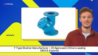 Y Type Strainer Manufacturer  CE Approved  Chinas Leading OEM amp Exporter [upl. by Rramaj]