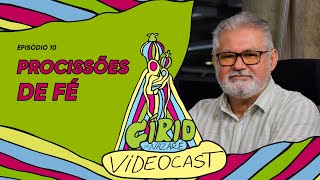 VIDEOCAST CÍRIO 2024  EP 10  Procissões [upl. by Neiht]