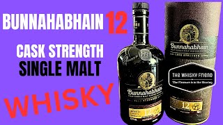 The Whiskey Friend  Bunnahabhain 12 Cask Strength [upl. by Ybrad]