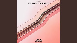 My Little Miracle [upl. by Martica]