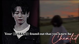 Your Husband found out that you knew he cheated Jk oneshot [upl. by Yeldnarb326]