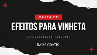 Pack de 44 Efeitos Para Produção  Vinhetas 2023 [upl. by Yraeg345]