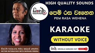 Pem Rasa Wehena Karaoke Without Voice Victor Rathnayake with Indrani Perera  Sinhala Karaoke Hut [upl. by Leizahaj]