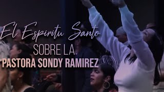 El Espiritu Santo Vino Sobre La Pastora Sondy Ramirez Y La Puso A Danzar En El Espiritu  Increible [upl. by Sanders]