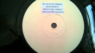 Mighty Soul Rebels  Jah Jah Is No Gimmick [upl. by Ahrens]