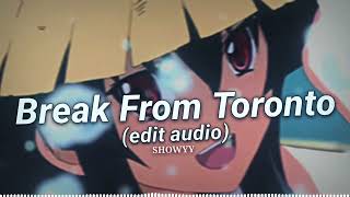 Break From Toronto Edit Audio [upl. by Hsan71]