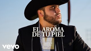 Gerardo Ortiz  El Aroma de Tu Piel Audio [upl. by Goebel]