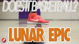 Does It Basketball Nike Lunar Epic Flyknit [upl. by Afatsum948]